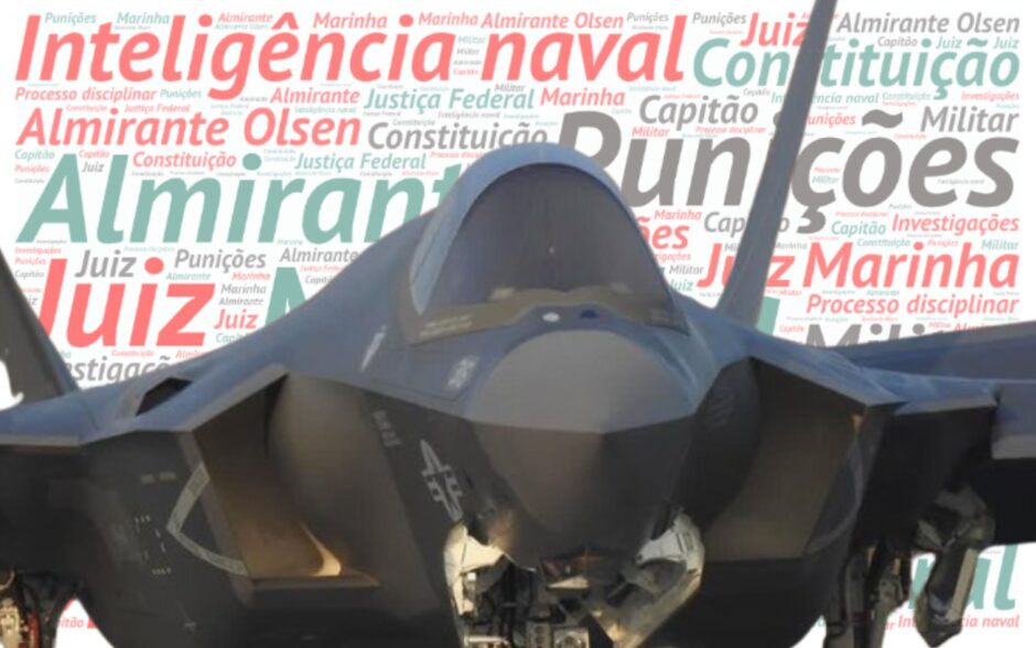 Marinha de novo na berlinda, decisão de Almirante da inteligência é anulada pela Justiça Federal: caso F-35, derrota expõe injustiças no trato com subordinados
