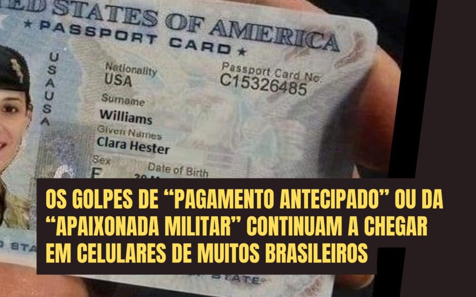 Golpe da “militar apaixonada” volta a circular no Brasil com promessas de ricas malas diplomáticas mediante pagamento de taxas antecipadas