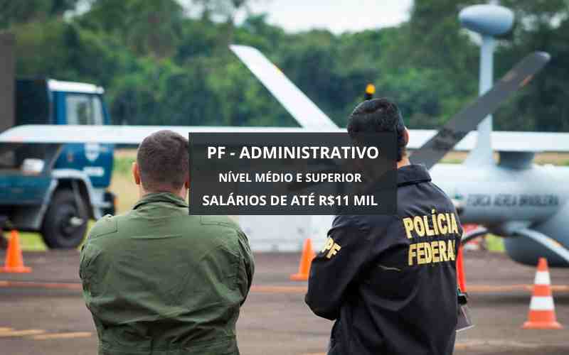 Vale a pena fazer o concurso administrativo da PF? entenda tudo sobre o novo edital, salários de até R$11 mil