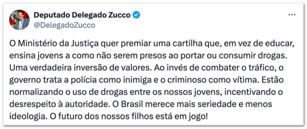 Deputado Federal Delegado Luciano Zucco (PL-RS) também reage à cartilha sobre drogas.